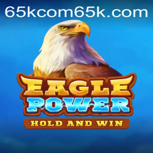 EaglePower: Revolutionizing the World of Online Gaming with 65k.com